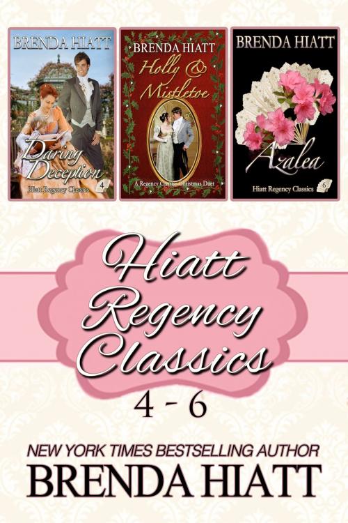 Cover of the book Hiatt Regency Classics 4- 6 by Brenda Hiatt, Dolphin Star Press