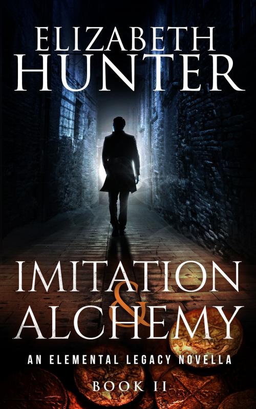 Cover of the book Imitation and Alchemy: An Elemental Legacy Novella by Elizabeth Hunter, Elizabeth Hunter