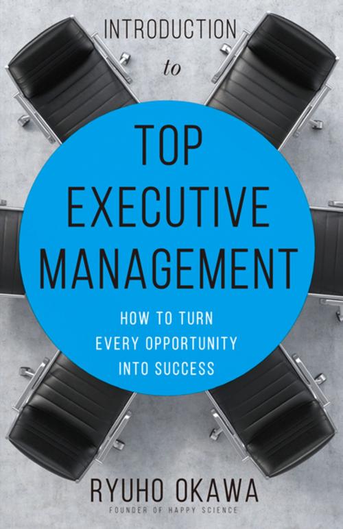 Cover of the book Introduction to Top Executive Management by Ryuho Okawa, IRH Press