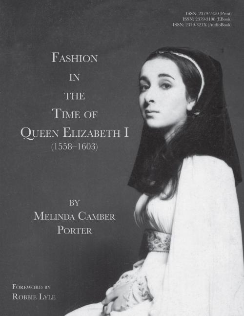 Cover of the book Fashion In The Time Of Queen Elizabeth I (1558-1603) by Melinda Camber Porter, Blake Press
