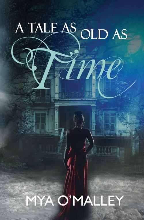 Cover of the book A Tale As Old As Time by Mya O' Malley, Blue Tulip Publishing