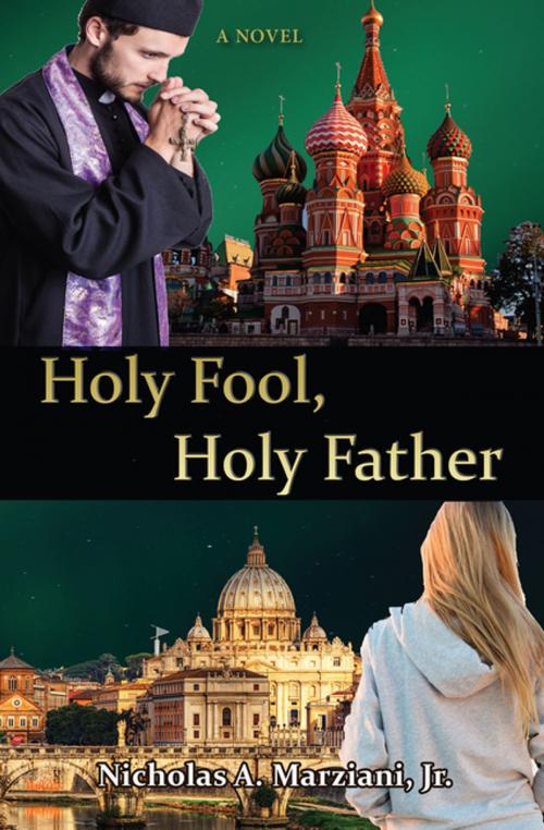Cover of the book Holy Fool Holy Father by Nicholas A. Marziani, Clovercroft Publishing
