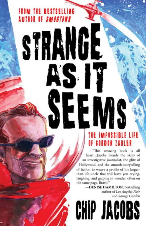 Cover of the book Strange As It Seems by Chip Jacobs, Rare Bird Books