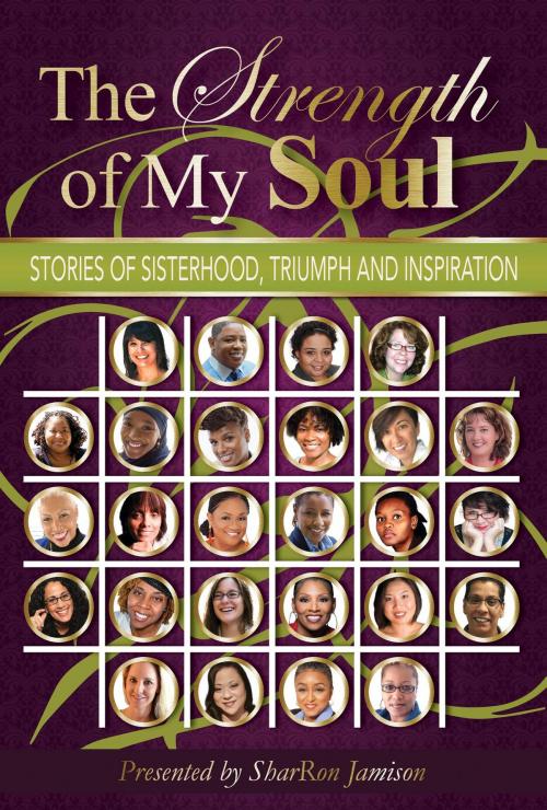 Cover of the book The Strength of My Soul by SharRon Jamison, SharRon Jamison