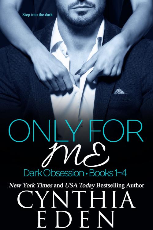 Cover of the book Only For Me by Cynthia Eden, Hocus Pocus Publishing, Inc.