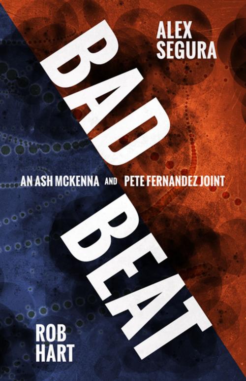 Cover of the book Bad Beat by Rob Hart, Alex Segura, Polis Books