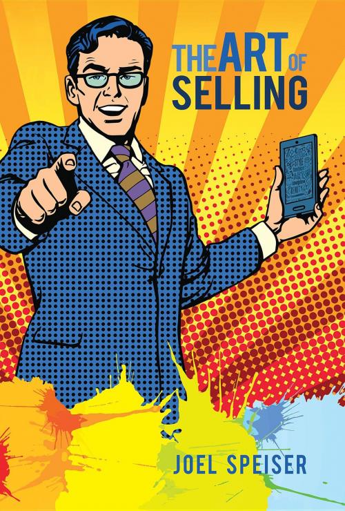 Cover of the book The Art of Selling by Joel Speiser, Green Ivy