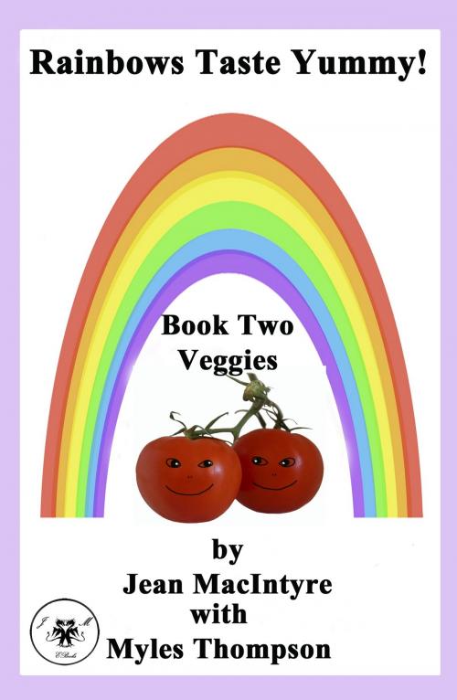 Cover of the book Rainbows Taste Yummy! Book Two by Jean MacIntyre, Jean MacIntyre