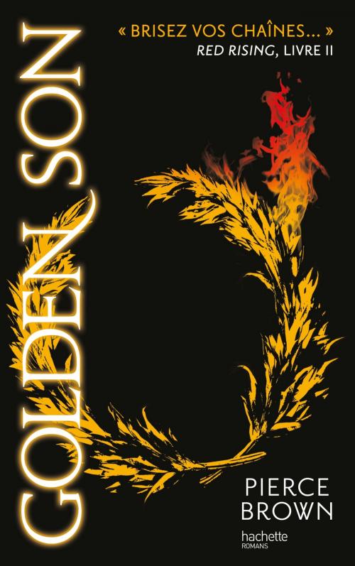 Cover of the book Red Rising - Livre 2 - Golden Son by Pierce Brown, Hachette Romans