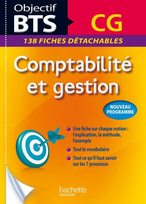Cover of the book Objectif BTS Fiches Comptabilité et Gestion by Patricia Charpentier, Michel Coucoureux, Daniel Sopel, Daniel Freiss, Hachette Éducation