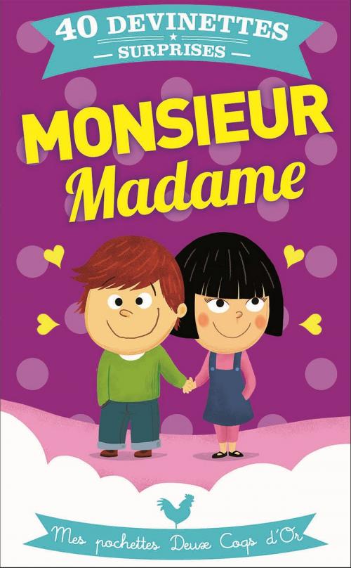 Cover of the book Monsieur Madame by Pascal Naud, Deux Coqs d'Or