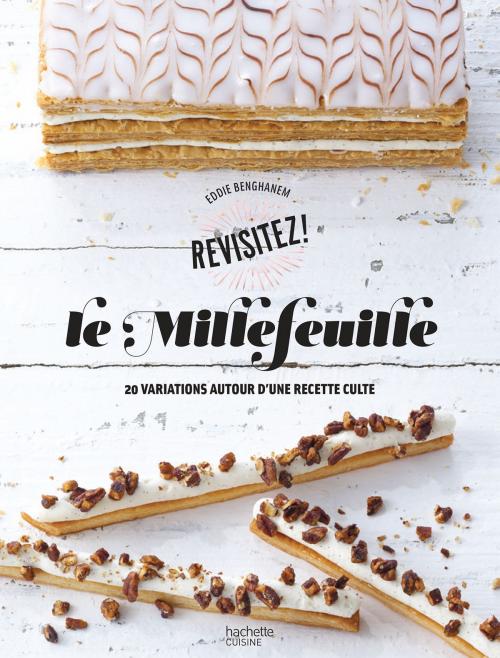 Cover of the book Le Millefeuille by Eddie Benghanem, Hachette Pratique
