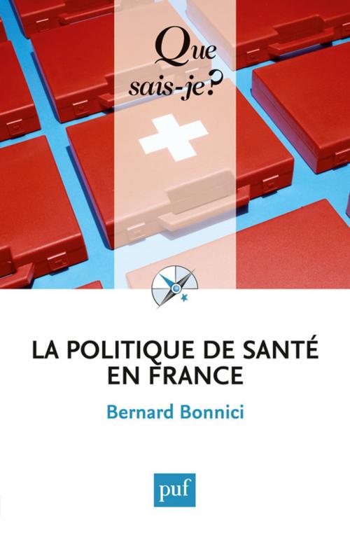 Cover of the book La politique de santé en France by Bernard Bonnici, Presses Universitaires de France