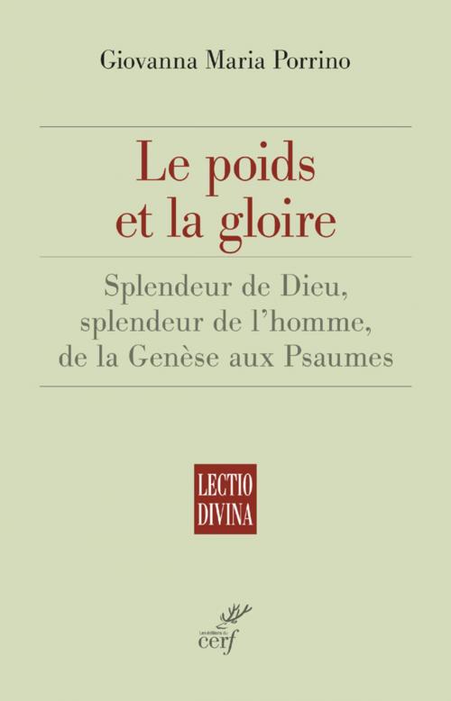 Cover of the book Le Poids et la Gloire by Giovanna maria Porrino, Editions du Cerf