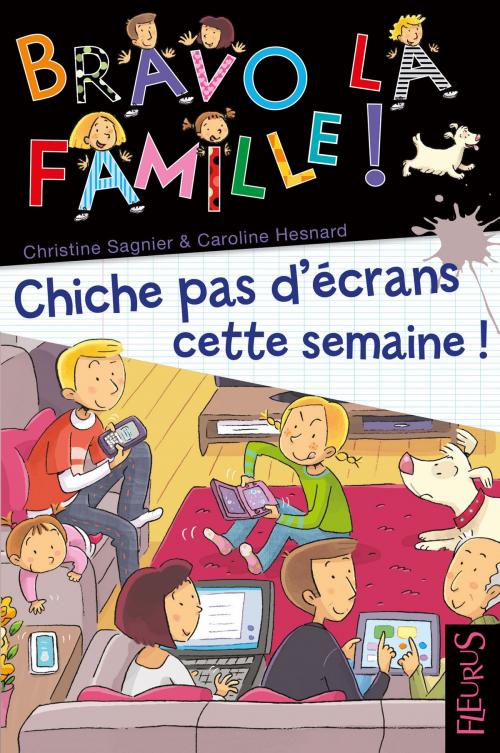 Cover of the book Chiche pas d'écrans cette semaine ! by Christine Sagnier, Fleurus