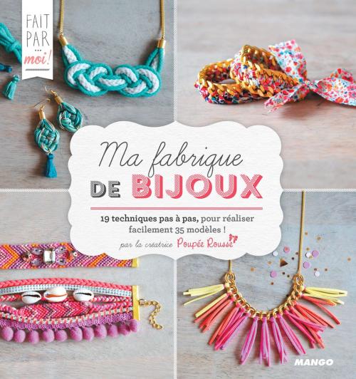Cover of the book Ma fabrique de bijoux by Poupée Rousse, Mango
