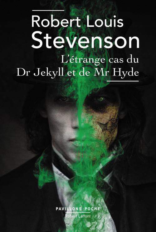 Cover of the book L'Étrange cas du Dr Jekyll et de Mr Hyde by Robert Louis STEVENSON, Groupe Robert Laffont