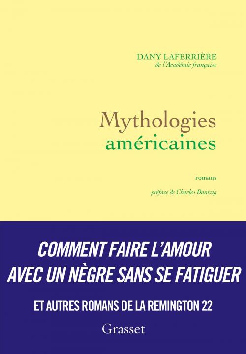 Cover of the book Mythologies américaines by Dany Laferrière, Grasset