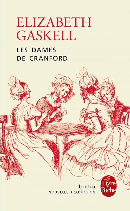 Cover of the book Les Dames de Cranford by Elizabeth Gaskell, Le Livre de Poche