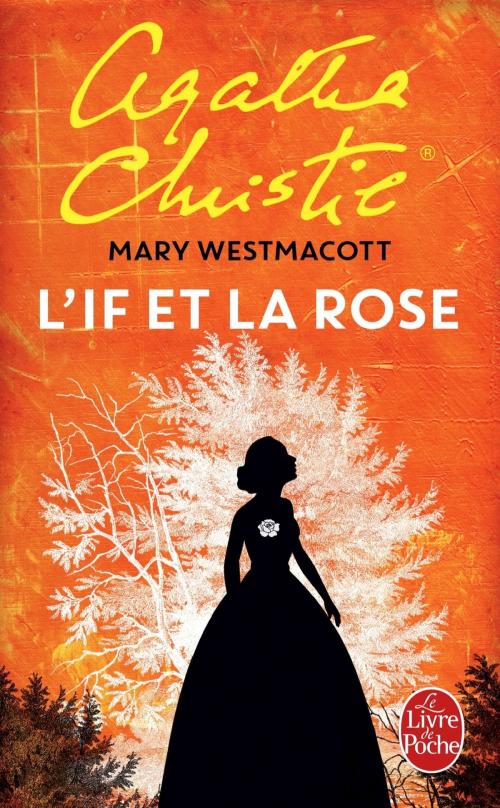 Cover of the book L'If et la rose by Agatha Christie, Le Livre de Poche