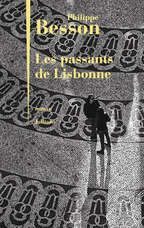 Cover of the book Les Passants de Lisbonne by Philippe BESSON, Groupe Robert Laffont