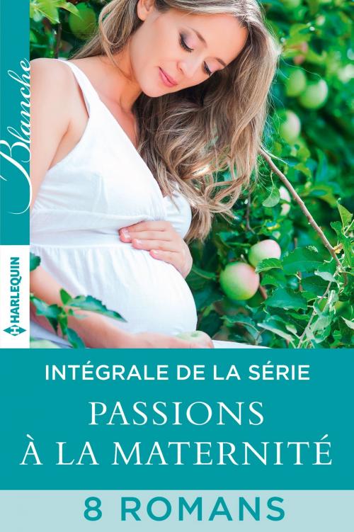 Cover of the book Série "Passions à la maternité" : l'intégrale by Collectif, Harlequin