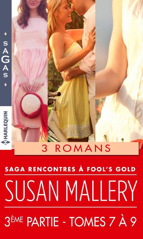 Cover of the book Rencontres à Fools Gold : troisième partie by Susan Mallery, Harlequin