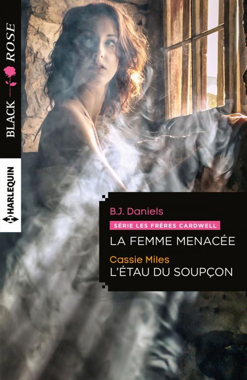 Cover of the book La femme menacée - L'étau du soupçon by Cassie Miles, B.J. Daniels, Harlequin