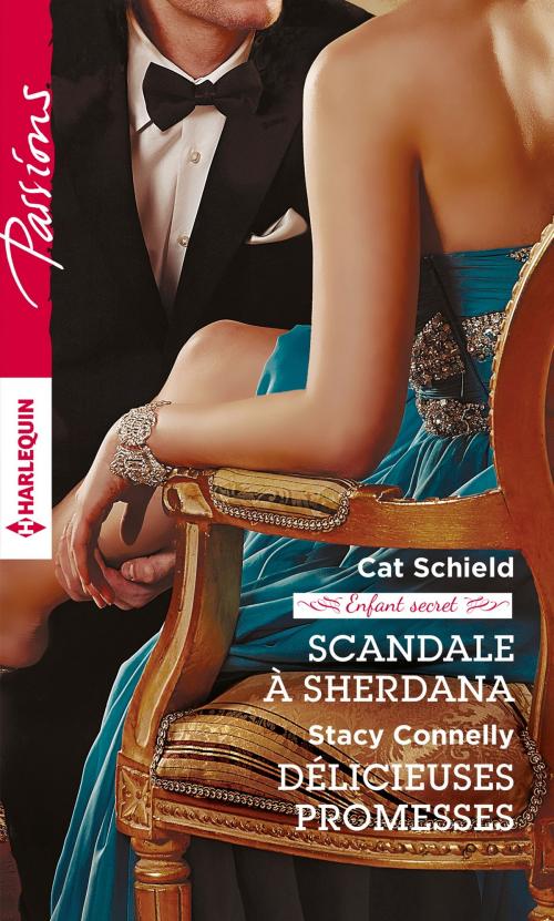 Cover of the book Scandale à Sherdana - Délicieuses promesses by Cat Schield, Stacy Connelly, Harlequin