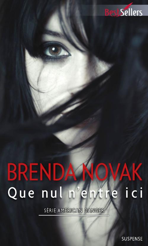 Cover of the book Que nul n'entre ici by Brenda Novak, Harlequin