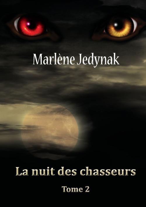 Cover of the book La nuit des chasseurs by Marlène Jedynak, Books on Demand