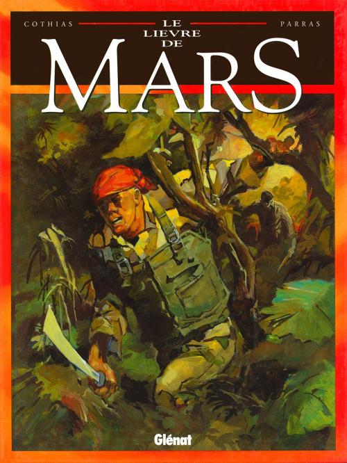 Cover of the book Le Lièvre de mars - Tome 05 by Patrick Cothias, Antonio Parras, Glénat BD