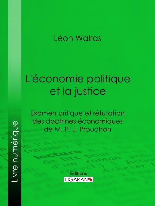 Cover of the book L'économie politique et la justice by Léon Walras, Ligaran, Ligaran