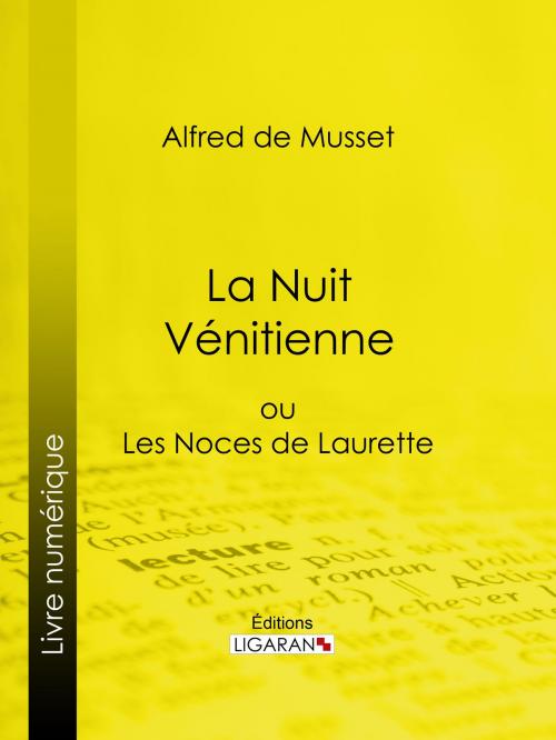 Cover of the book La Nuit Vénitienne by Alfred de Musset, Ligaran, Ligaran