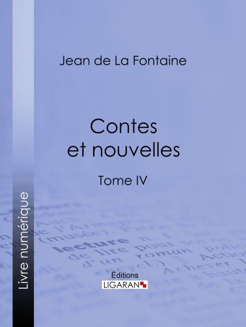 Cover of the book Contes et nouvelles by Jean de La Fontaine, Henri de Régnier, Ligaran, Ligaran