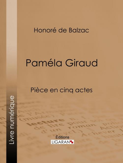 Cover of the book Paméla Giraud by Honoré de Balzac, Ligaran, Ligaran