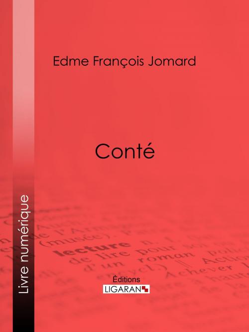 Cover of the book Conté by Edme François Jomard, Ligaran, Ligaran