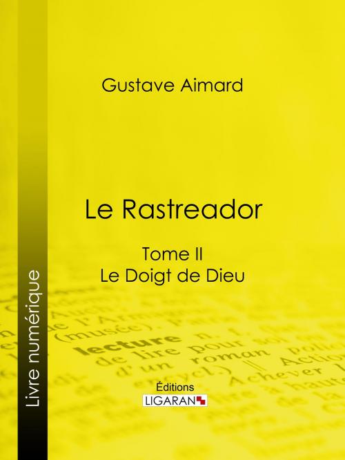 Cover of the book Le Rastreador by Gustave Aimard, Ligaran, Ligaran