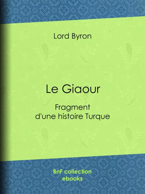Cover of the book Le Giaour by Benjamin Laroche, Lord Byron, BnF collection ebooks