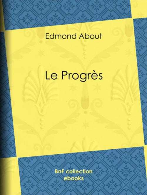 Cover of the book Le Progrès by Edmond About, BnF collection ebooks