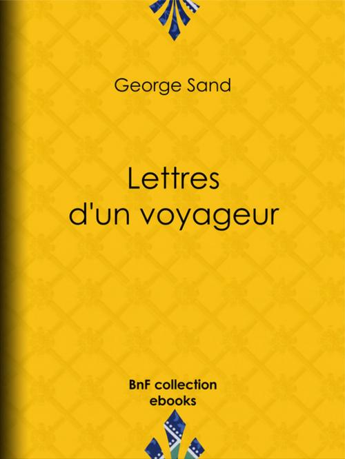 Cover of the book Lettres d'un voyageur by George Sand, BnF collection ebooks