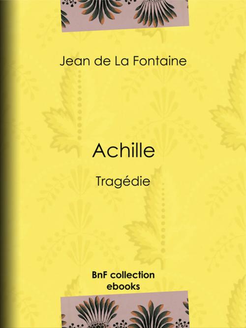 Cover of the book Achille by Jean de la Fontaine, BnF collection ebooks