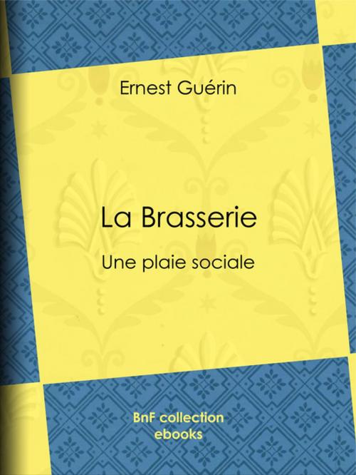 Cover of the book La Brasserie by Ernest Guérin, BnF collection ebooks
