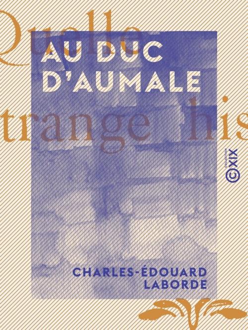Cover of the book Quelle étrange histoire... by Jean Galmot, Collection XIX