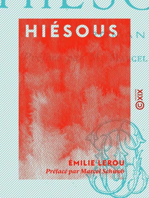 Cover of the book Hiésous by Émilie Lerou, Marcel Schwob, Collection XIX