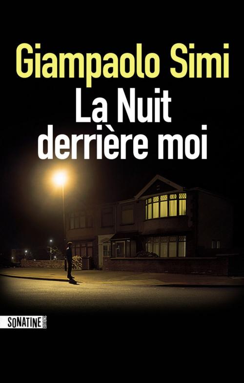 Cover of the book La Nuit derrière moi by Giampaolo SIMI, Sonatine