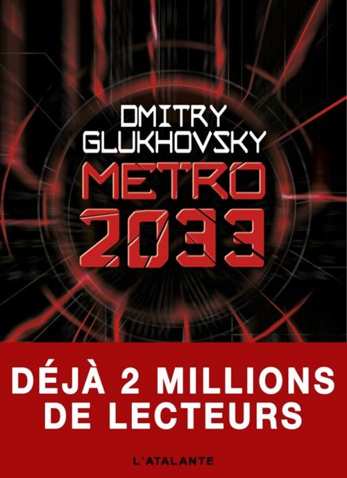 Cover of the book Métro 2033 - Édition augmentée by Dmitry Glukhovsky, L'Atalante