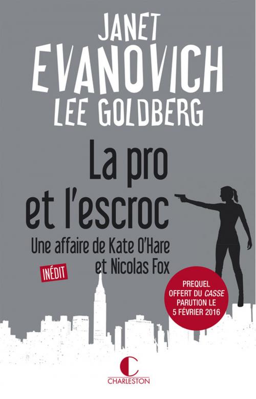 Cover of the book La pro et l'escroc by Lee Goldberg, Janet Evanovich, Éditions Charleston