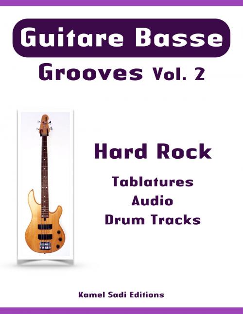Cover of the book Guitare Basse Grooves Vol. 2 by Kamel Sadi, Kamel Sadi