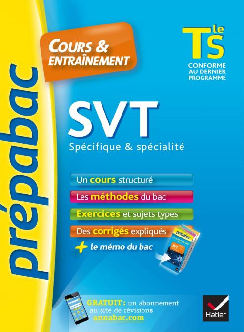 Cover of the book SVT Tle S spécifique & spécialité - Prépabac Cours & entraînement by Jacques Bergeron, Jean-Claude Hervé, Hatier